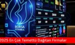 2025 en cok temettu dagidan firmalar 1