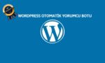 wordpress otomatik yorum botu 2