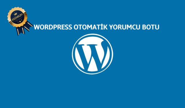 wordpress otomatik yorum botu 2